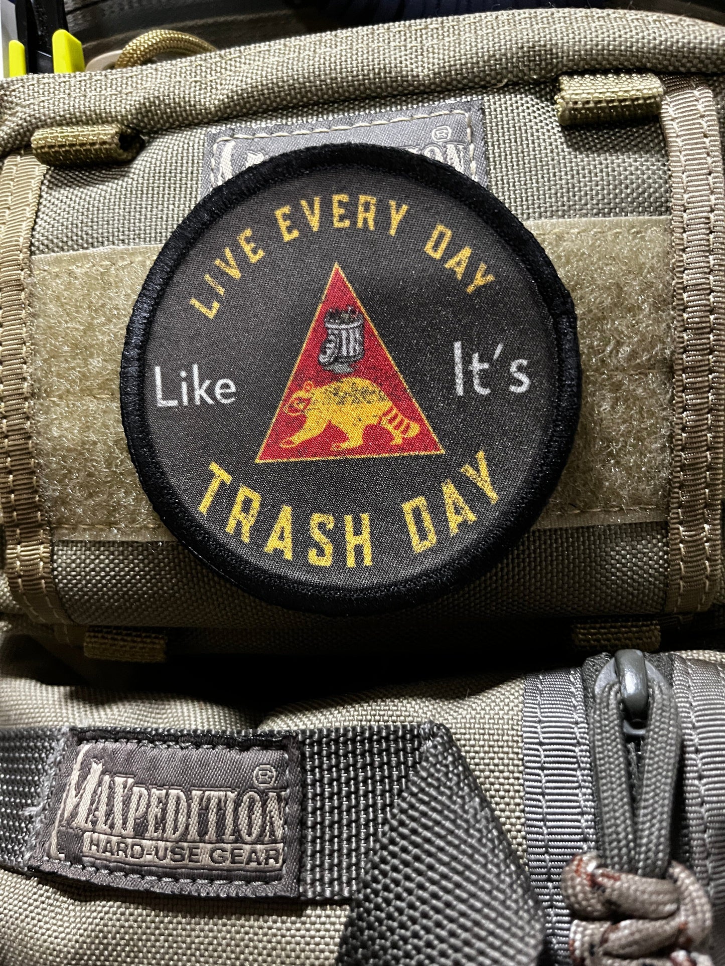 3" Live Everyday Like it's Trash Day Morale Patch Morale Patches Redheaded T Shirts