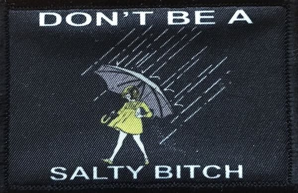 Don't Be Salty Morale Patch Morale Patches Redheaded T Shirts 