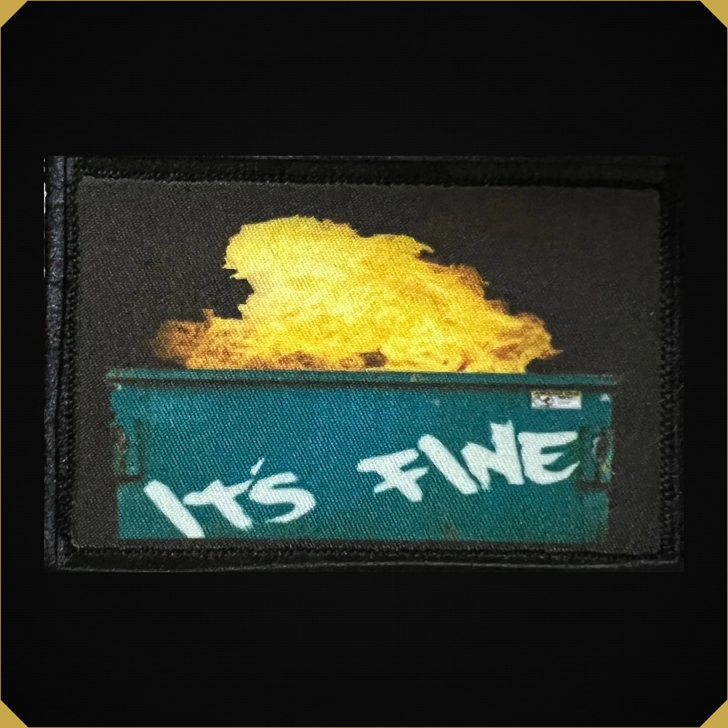 Dumpster Fire It's Fine Morale Patch