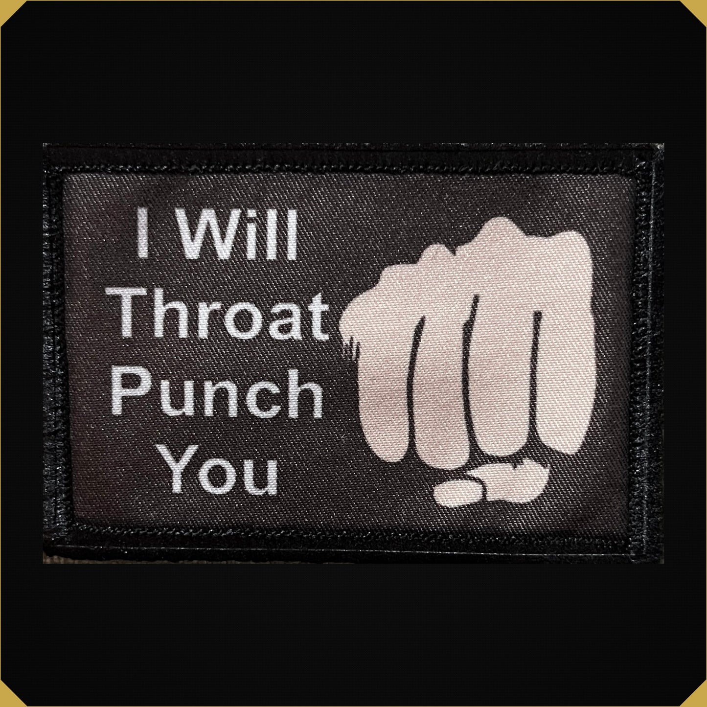 I Will Throat Punch You Morale Patch