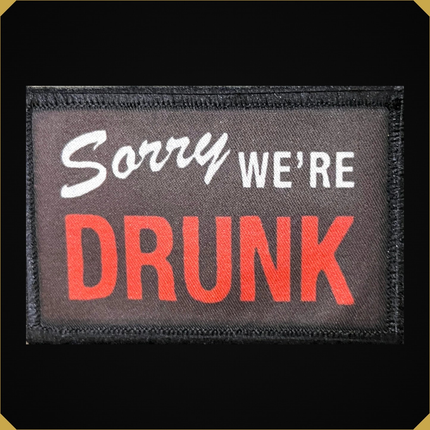 Sorry We're Drunk Morale Patch