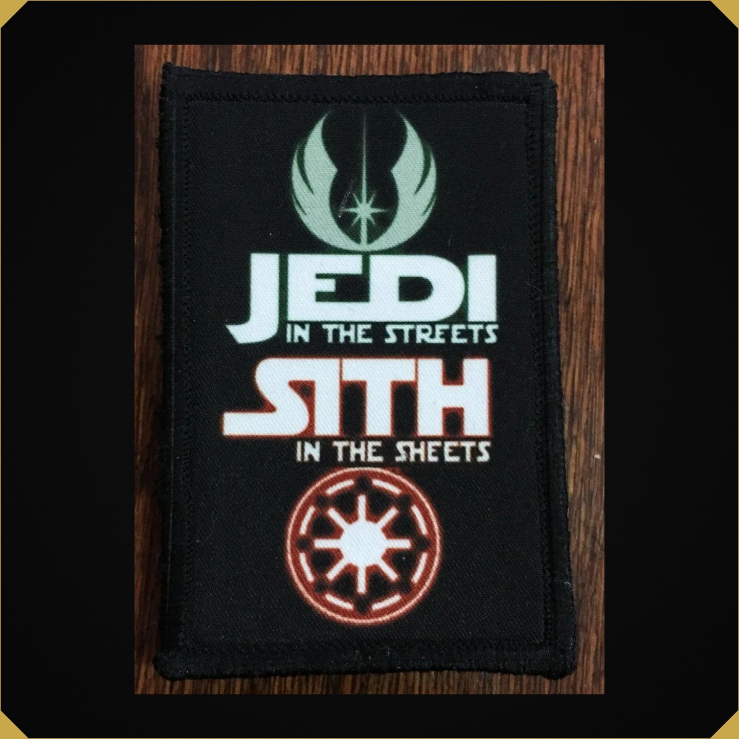 Star Wars Jedi in the Streets -Sith in the Sheets Moral Patch