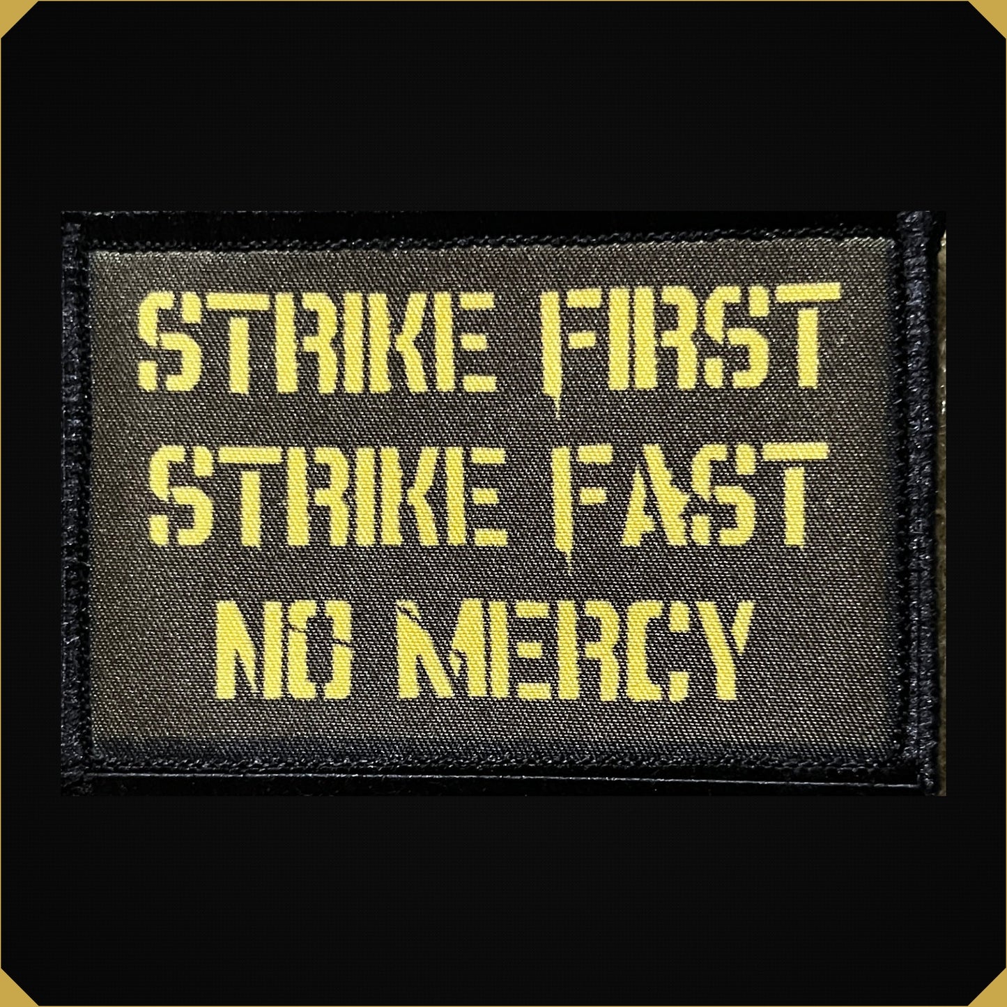 Strike First Strike Fast No Mercy Morale Patch