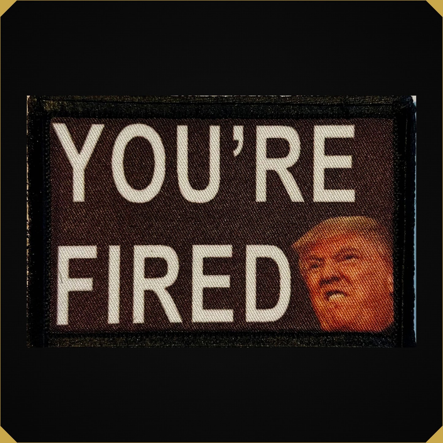 Trump "You're Fired" Morale Patch