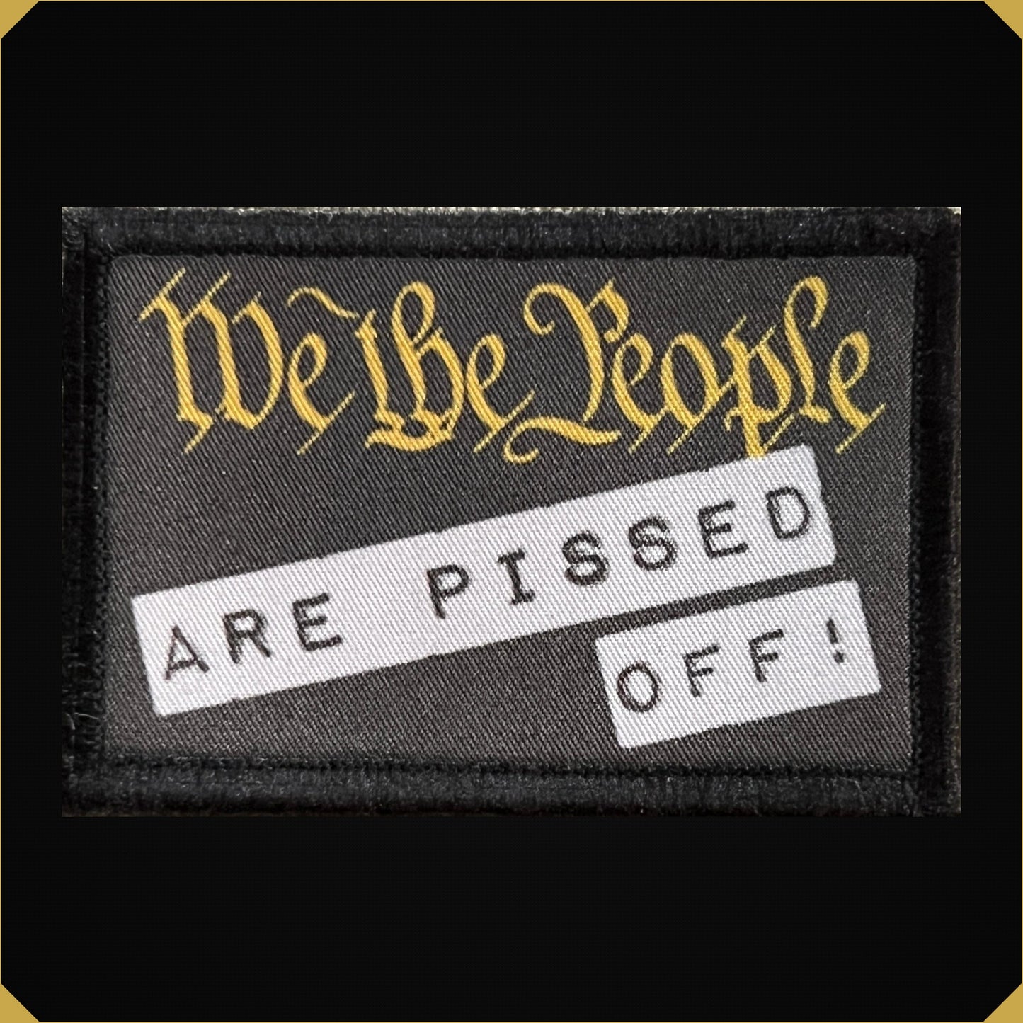 We The People Are Pissed Off Morale Patch