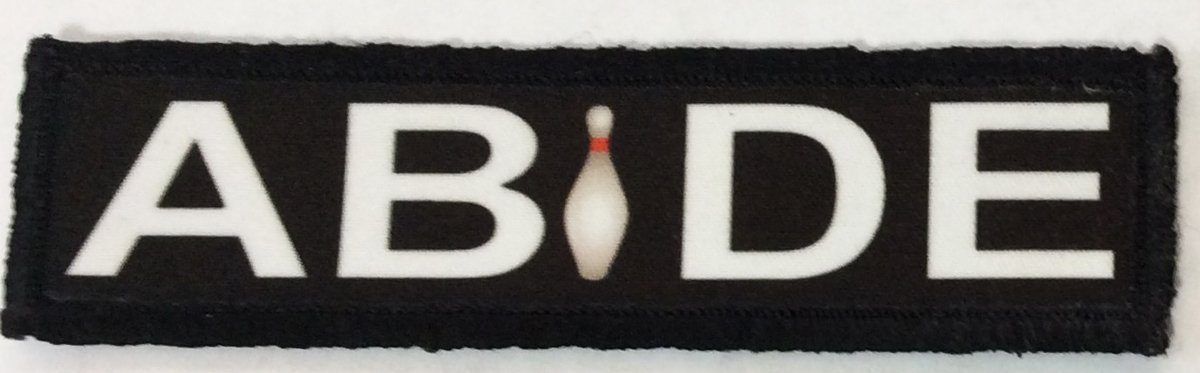 1x4 Big Lebowski Abide Morale Patch Morale Patches Redheaded T Shirts