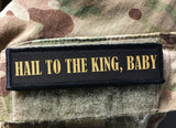 1x4 Hail To The King, Baby Morale Patch Morale Patches Redheaded T Shirts 