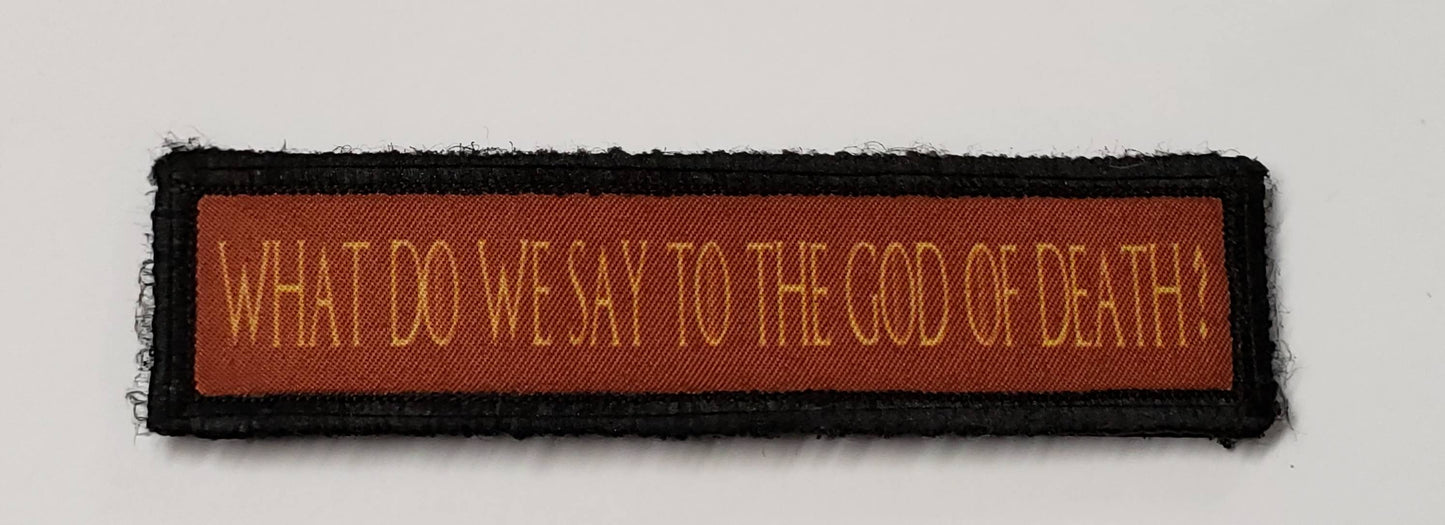 1x4 Thrones Arya What Do We Say To the God of Death Morale Patch Morale Patches Redheaded T Shirts