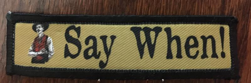 1x4 Tombstone Movie Doc Holiday 'Say When' Morale Patch Morale Patches Redheaded T Shirts