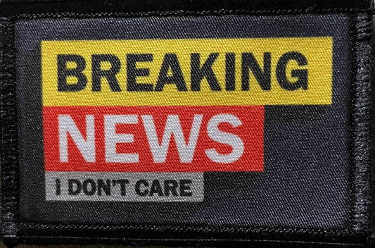 Breaking News I Don't Care Morale Patch Morale Patches Redheaded T Shirts