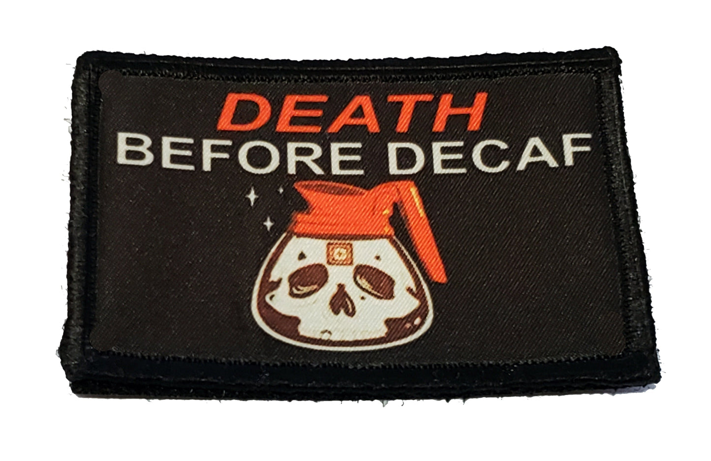 Death Before Decalf Morale Patch Morale Patches Redheaded T Shirts