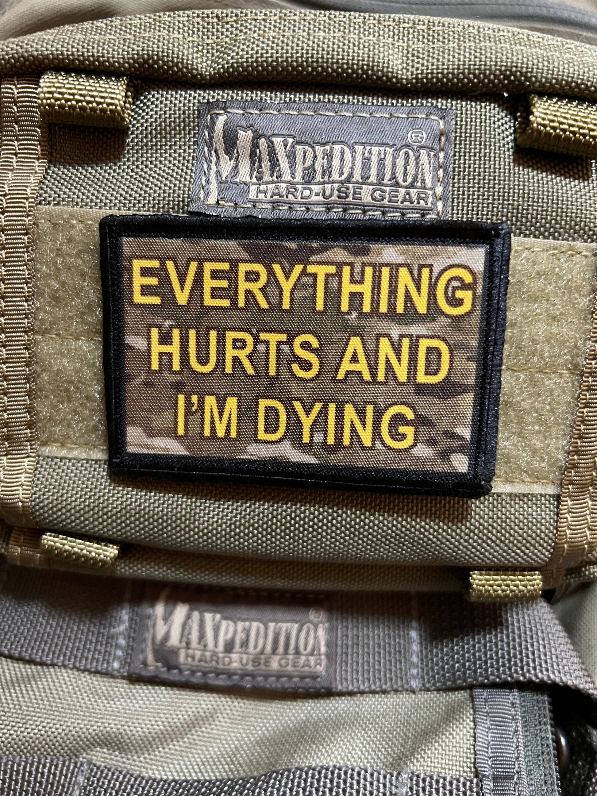 Everything Hurts and I'm Dying Morale Patch Morale Patches Redheaded T Shirts 