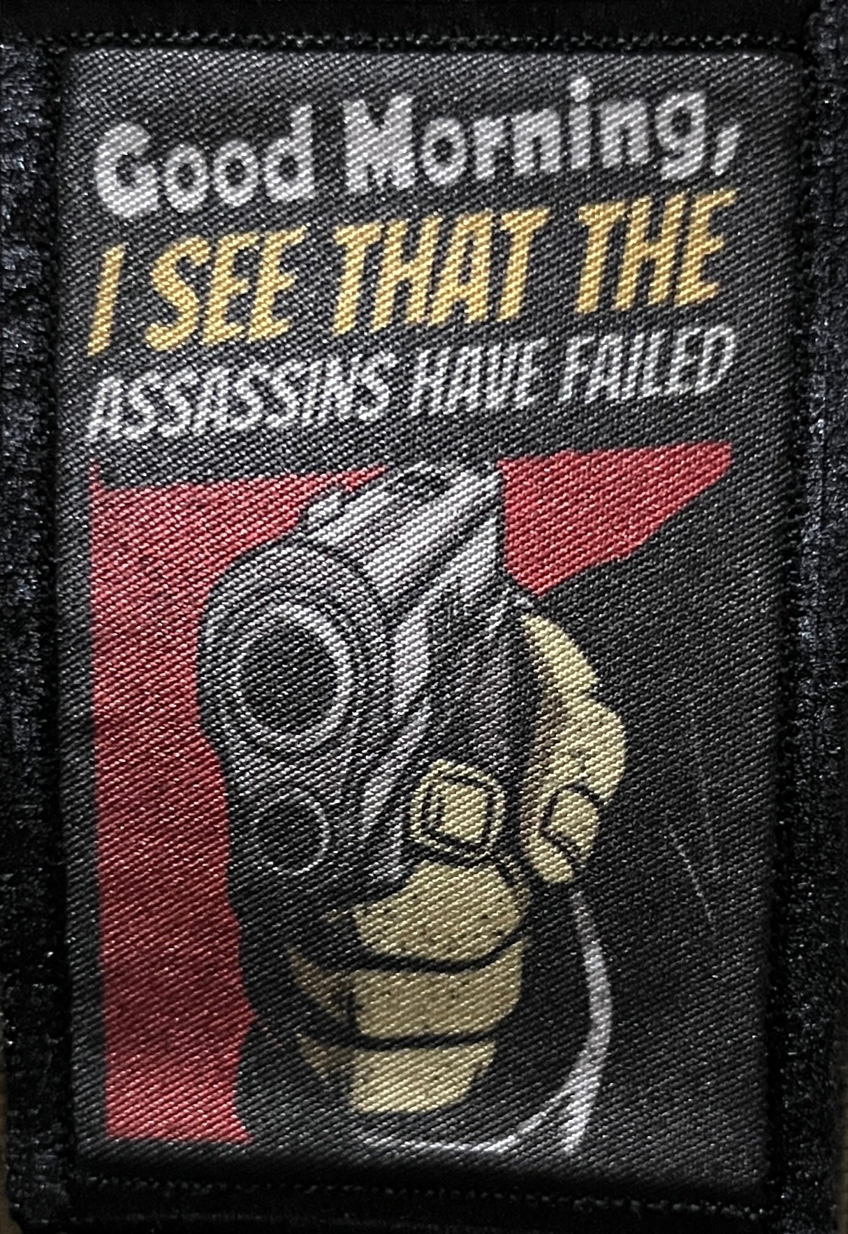 Good Morning, I See That The Assassins Have Failed Morale Patch Morale Patches Redheaded T Shirts