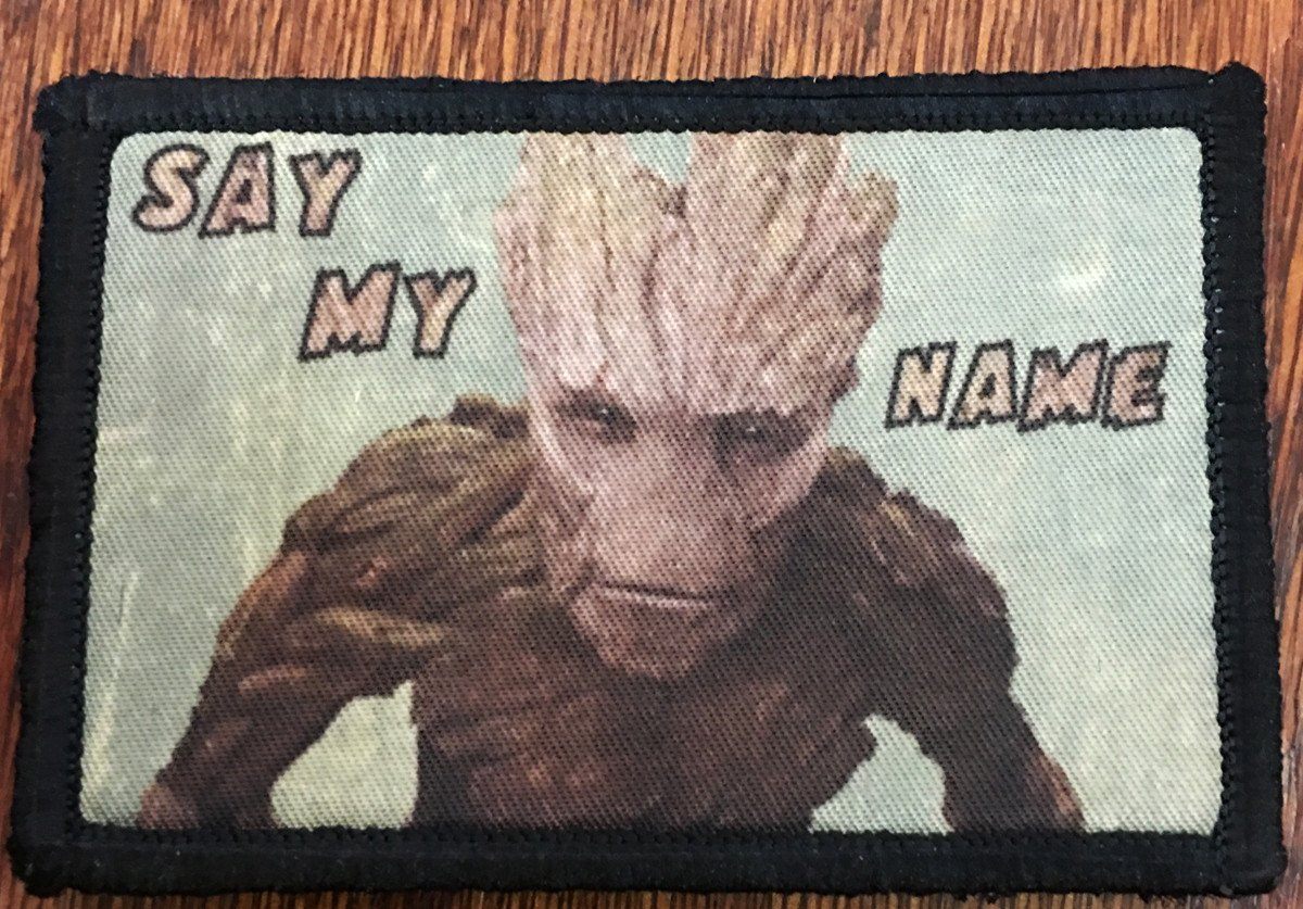 Groot 'Say My Name' Guardians of the Galaxy Morale Patch Morale Patches Redheaded T Shirts