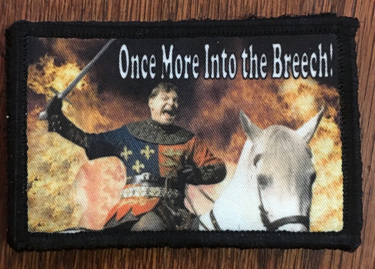 Henry V Movie 'Once More Into The Breech!' Morale Patch Morale Patches Redheaded T Shirts