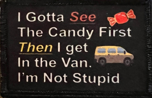 I Gotta See the Candy First Funny Morale Patch Morale Patches Redheaded T Shirts
