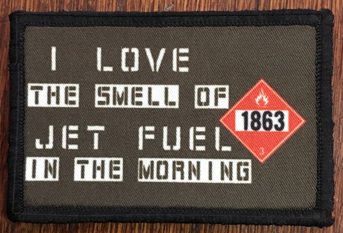 I Love the Smell of Jet Fuel in the Morning Morale Patch Morale Patches Redheaded T Shirts
