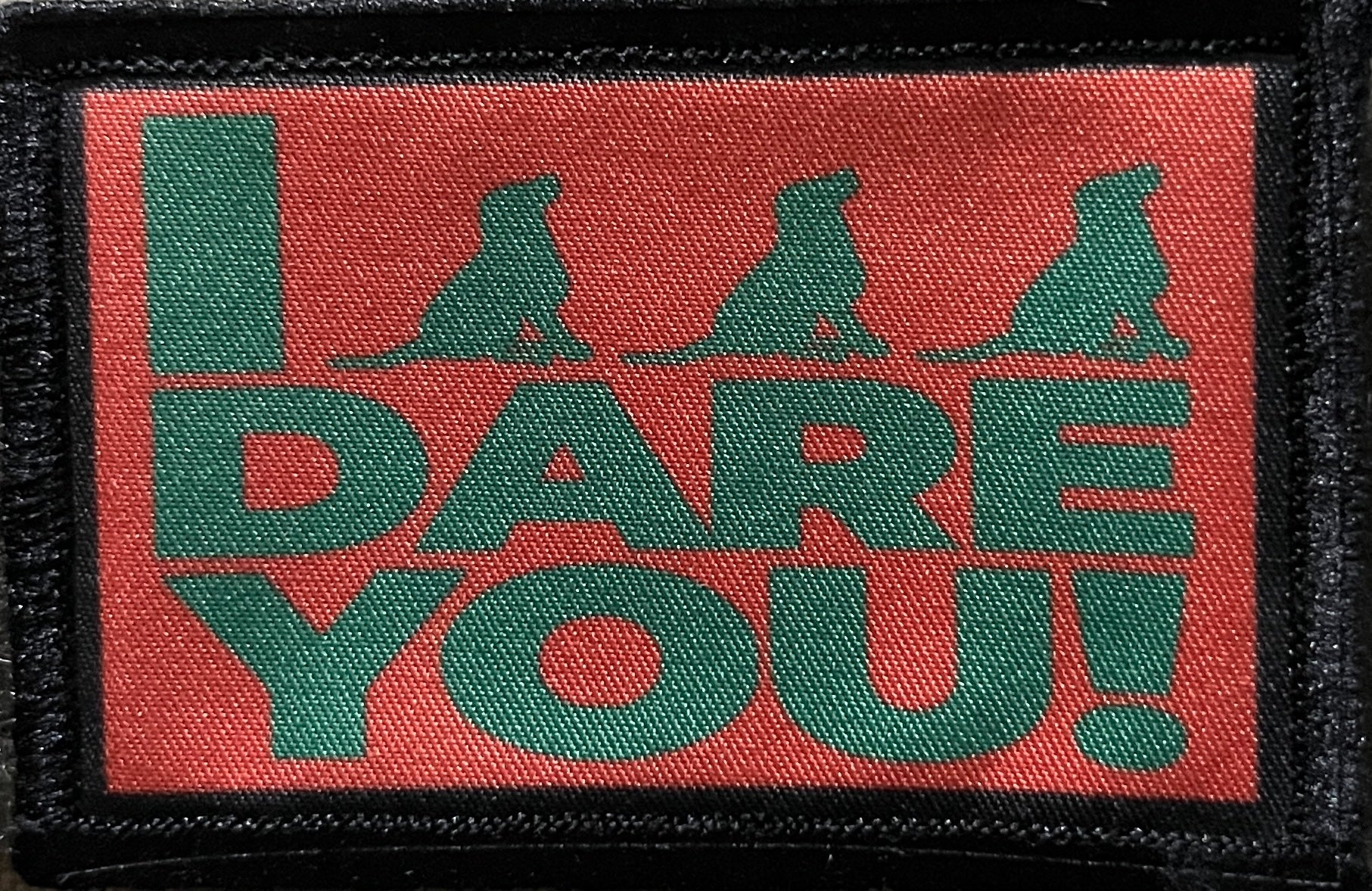 I Triple Dog Dare You Morale Patch Morale Patches Redheaded T Shirts