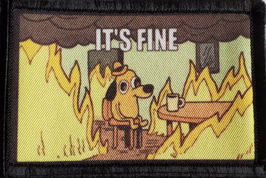 Its Fine Burning Dog Morale Patch Morale Patches Redheaded T Shirts