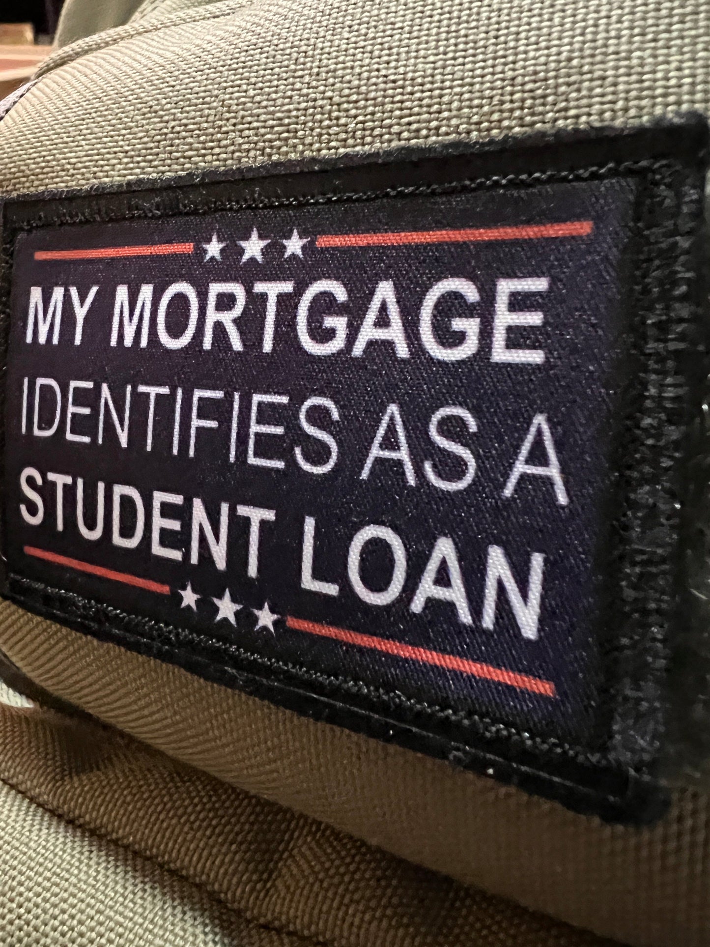 My Mortgage Identifies As A Student Loan Funny Morale Patch Morale Patches Redheaded T Shirts