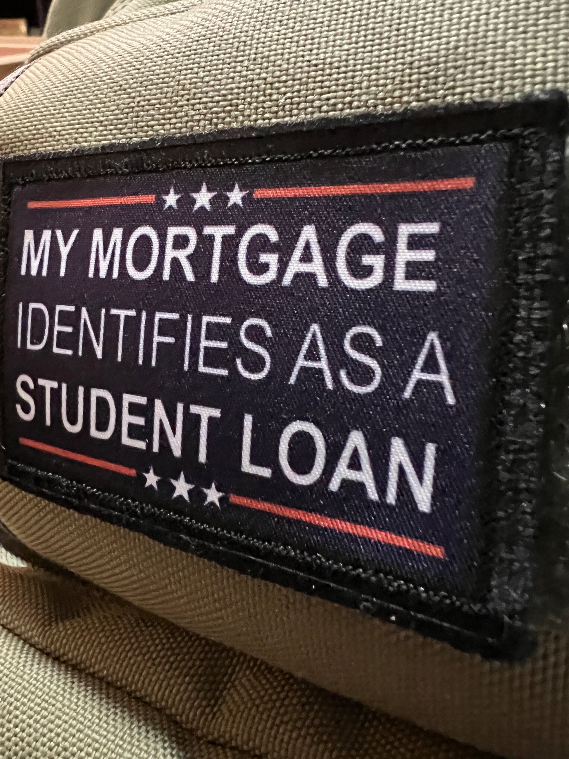 My Mortgage Identifies As A Student Loan Funny Morale Patch Morale Patches Redheaded T Shirts