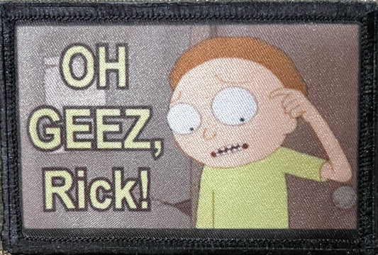Oh Geez Rick! Rick and Morty Morale Patch Morale Patches Redheaded T Shirts