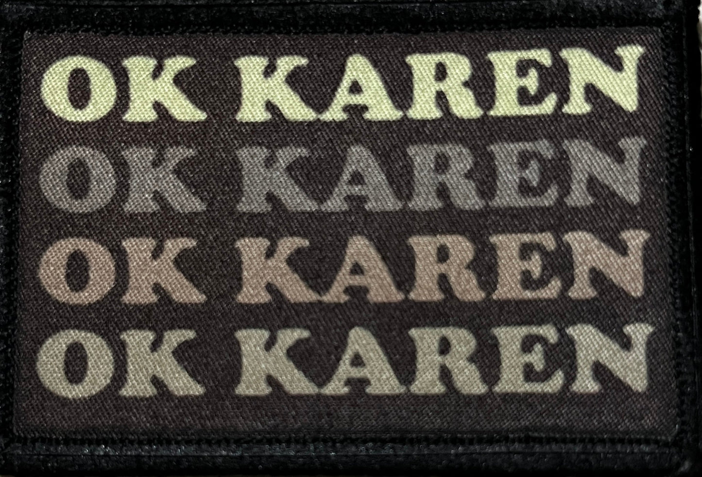 OK Karen Morale Patch Morale Patches Redheaded T Shirts