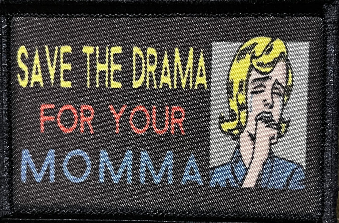 Save the Drama for your Momma Morale Patch Morale Patches Redheaded T Shirts