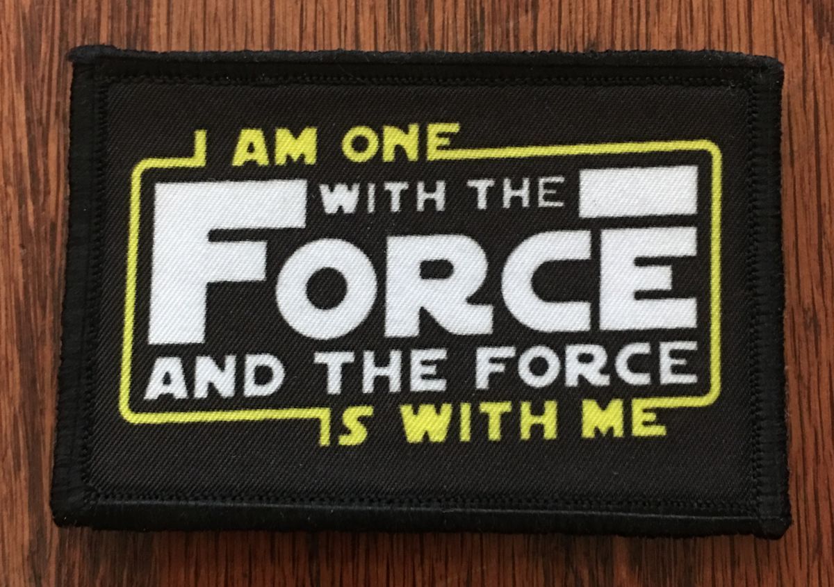 Star Wars I Am One With The Force and the Force is with Me Morale Patch Morale Patches Redheaded T Shirts