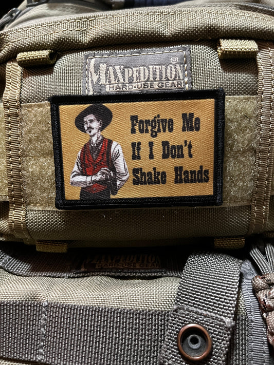 Tombstone Doc Holiday "Forgive Me Of I Don't Shake Hands" Morale Patch Morale Patches Redheaded T Shirts