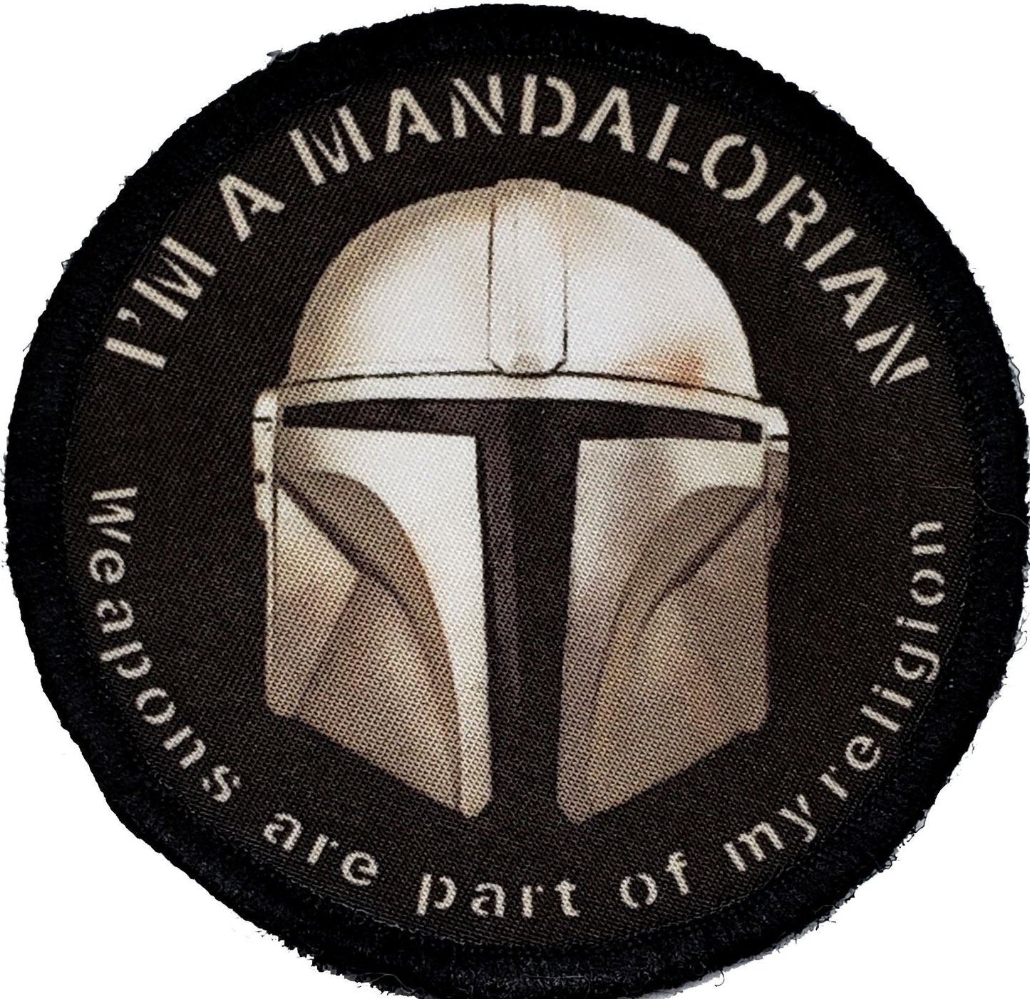 The Mandalorian Weapons are a part of my religion velcro morale patch