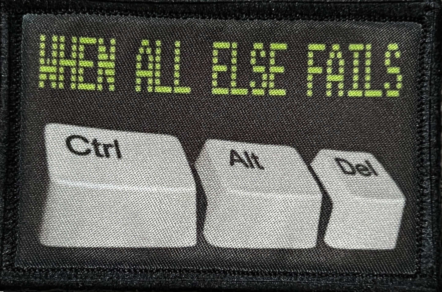 When All Else Fails Ctrl + Alt + Del Morale Patch Morale Patches Redheaded T Shirts