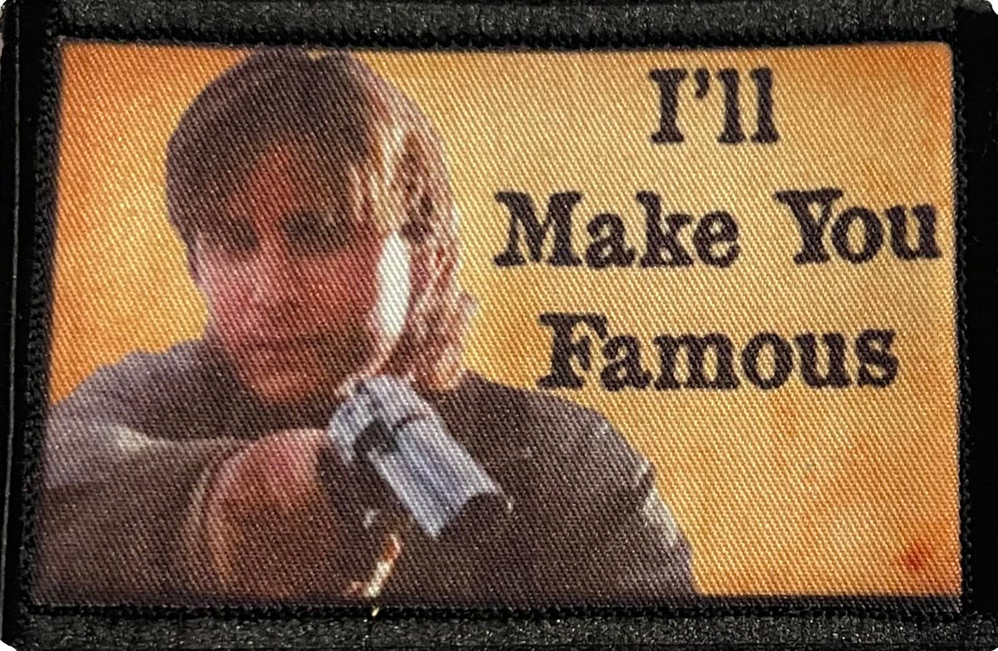 Young Guns "I'll Make You Famous" Velcro Morale Patch Morale Patches Redheaded T Shirts