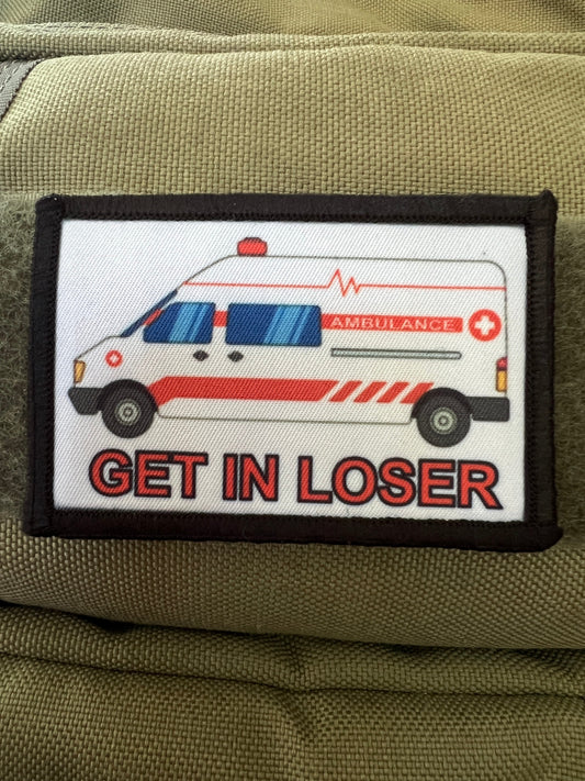 Add a Touch of EMS Humor with the "Get In Loser" Ambulance Morale Patch by Redheaded Productions