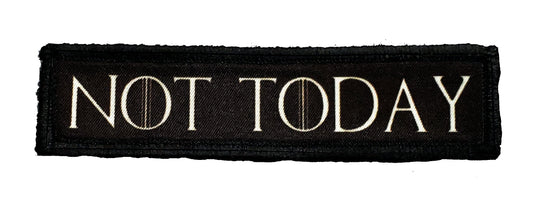 Channel Your Inner Aria Stark with the "Game of Thrones NOT TODAY" Velcro Morale Patch by Redheaded Productions