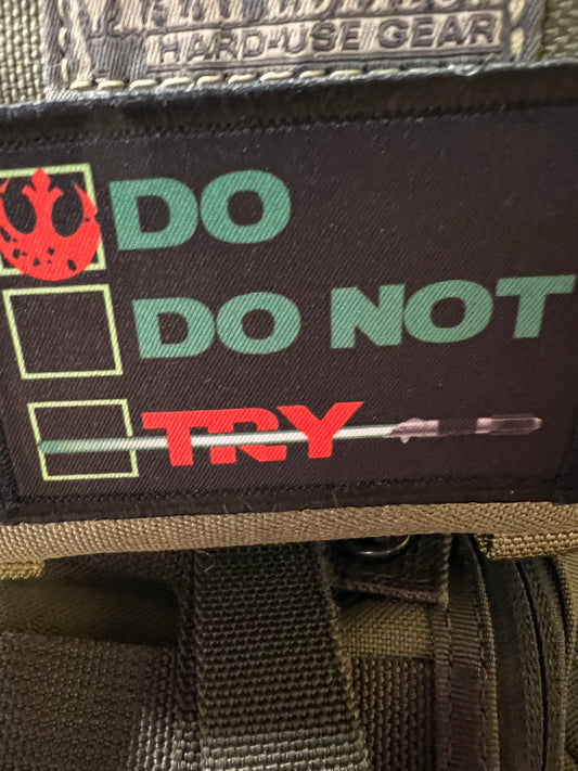 "Do or Do Not There is no try" Morale Patch: Your Galactic Jedi Pep Talk