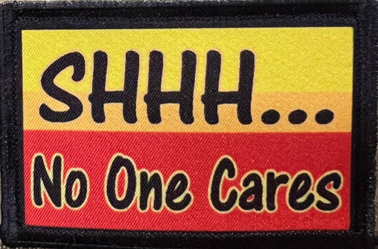 Mastering the Art of Indifference: RedheadedTshirts.com's "Shh No one Cares" Velcro Morale Patch