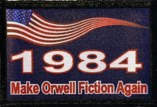 Rediscover George Orwell's Dystopian Vision with the "1984 Make Orwell Fiction Again" Velcro Morale Patch by Redheaded Productions
