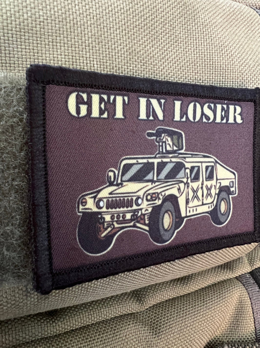 Get in loser humvee military veteran morale patch