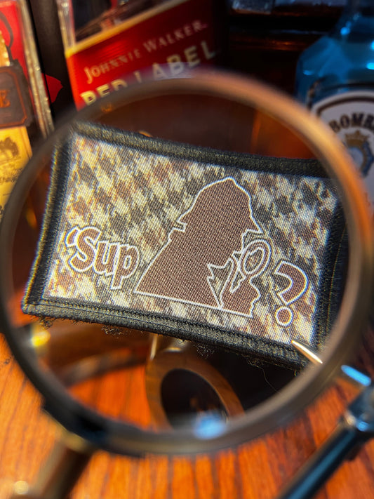 Show Your Deductive Skills with the 'Sup Holmes Velcro Morale Patch by Redheaded Productions