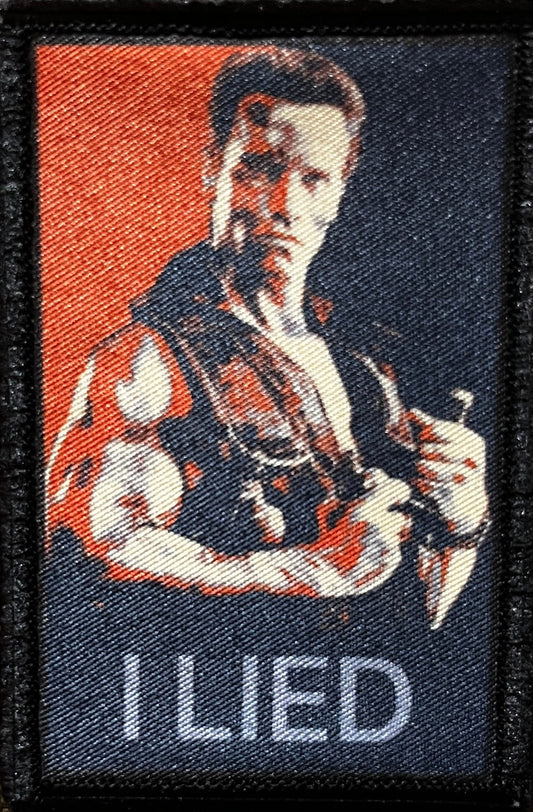 Unleash Your Inner Commando with the "I Lied" Arnold Schwarzenegger Velcro Morale Patch