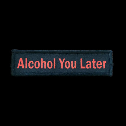 1x4 Alcohol You Later Morale Patch