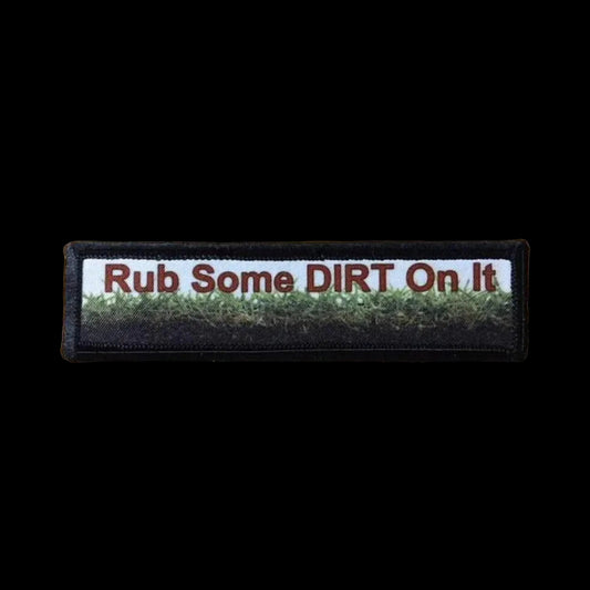 1x4 Rub Some Dirt On It Morale Patch