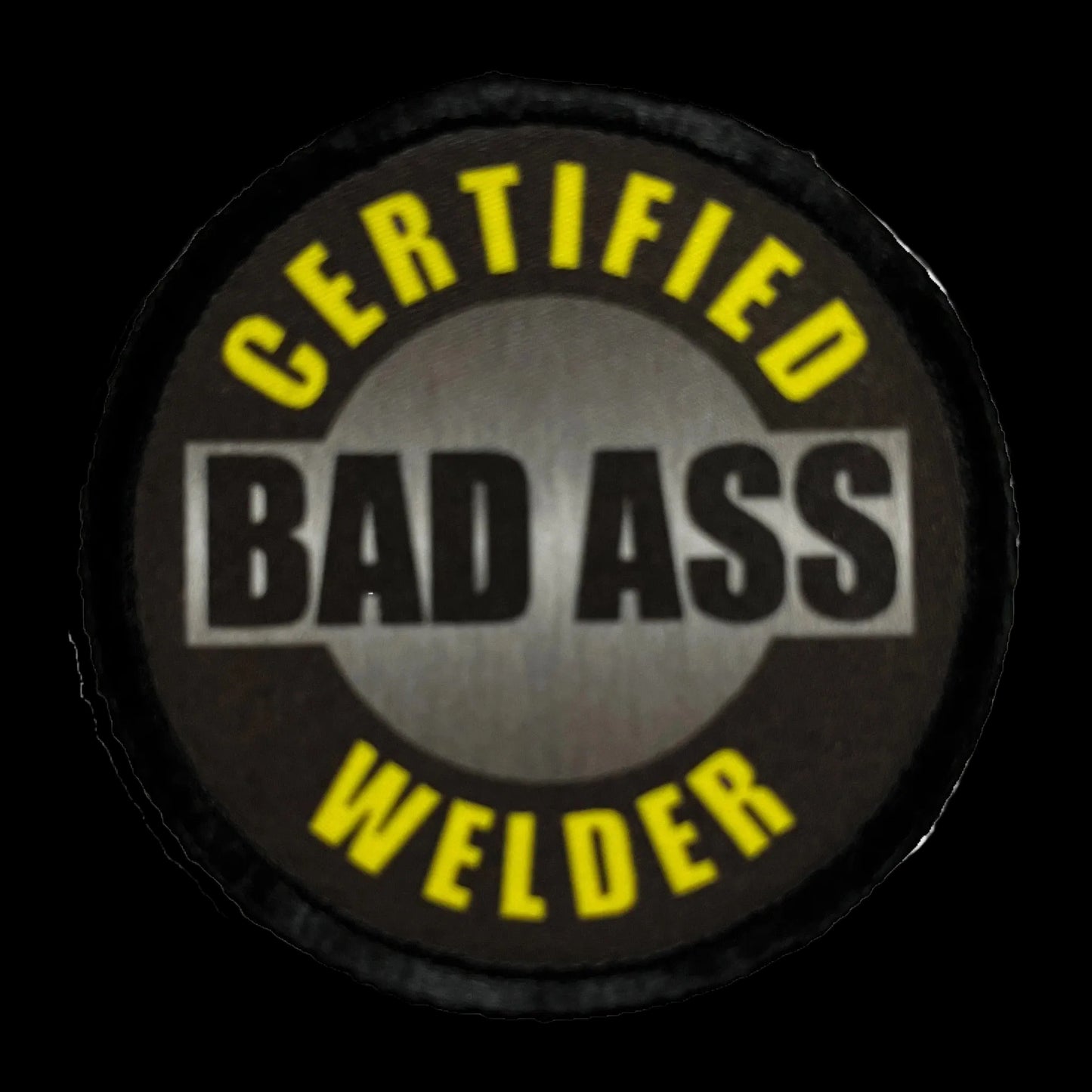 3" Certified Badass Welder Morale Patch