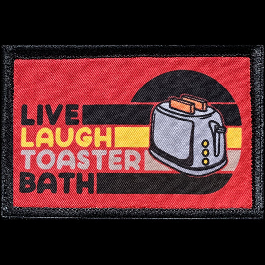  Live Laugh Toaster Bath morale patch with bold text, retro sunset, gray toaster, and red background