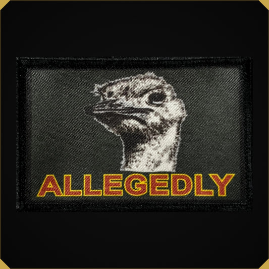 Allegedly Letterkenny Ostrich Morale Patch 2x3"