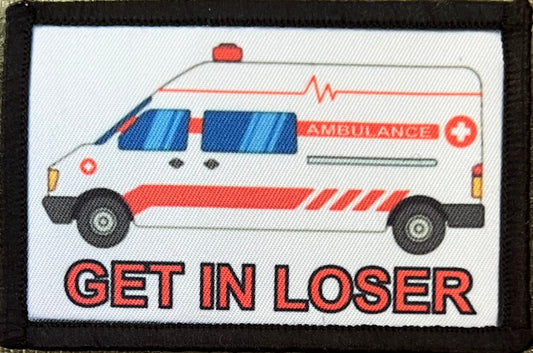 Ambulance Get In Loser Paramedic Morale Patch