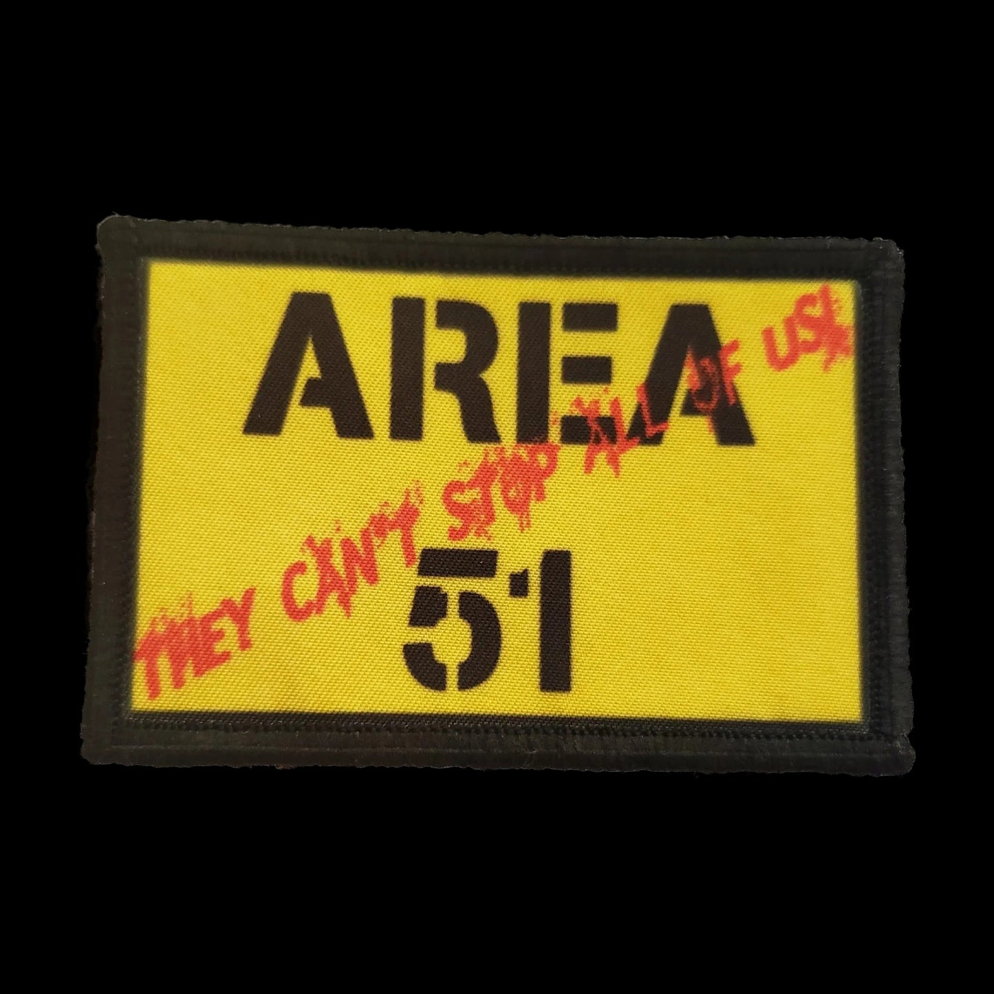 Area 51 They Can't Stop All Of US Morale Patch