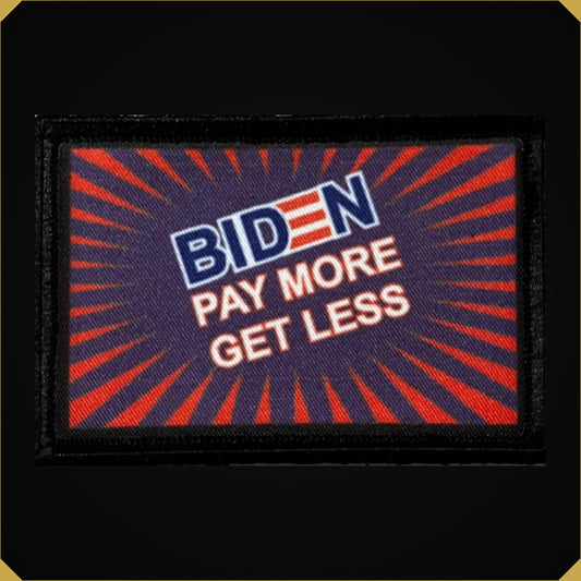 Biden Pay More Get Less Morale Patch