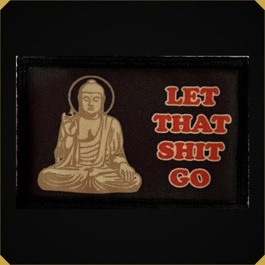 Buddha Let That Sh-t Go Zen Morale Patch